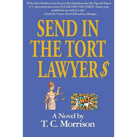 Pap and Pub Peters Send In The Tort Lawyer$-A Legal Farce, Book 3, (Paperback)
