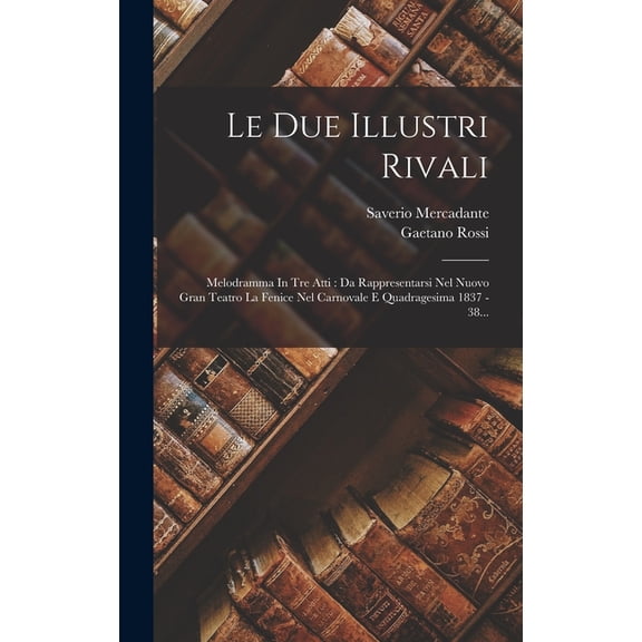 Le Due Illustri Rivali, (Hardcover)