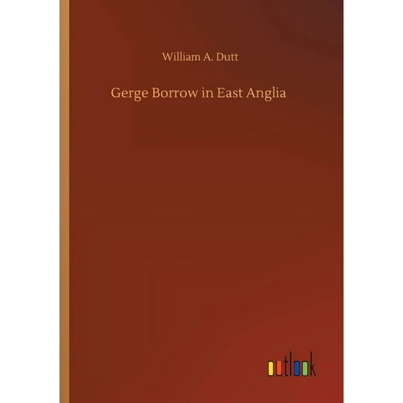 Gerge Borrow in East Anglia (Paperback)