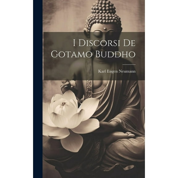 I Discorsi De Gotamo Buddho (Hardcover)
