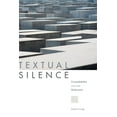 thumbnail image 2 of Textual Silence : Unreadability and the Holocaust (Paperback), 2 of 2