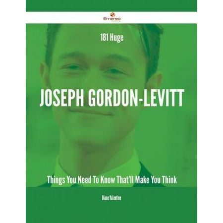 181 Huge Joseph Gordon-Levitt Things You Need To Know That'll Make You Think -