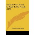 thumbnail image 2 of Ireland's Case Stated In Reply To Mr. Froude (1873), 2 of 3
