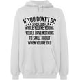 thumbnail image 2 of OXI Hoodie Sweatshirt - If You Don't Do Stupid Things, Basic Casual Hoodie for Men's and Women Fleece Hoodie Long Sleeve - White 3X-Large, 2 of 3