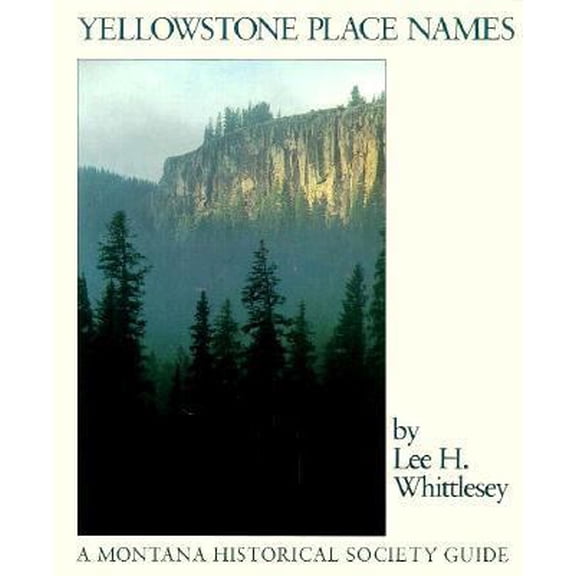 Pre-Owned Yellowstone place names (A Montana Historical Society guide) (Paperback) 0917298152 9780917298158
