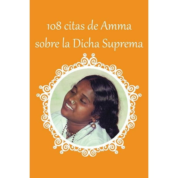 108 citas de Amma sobre la Dicha Suprema, (Paperback)