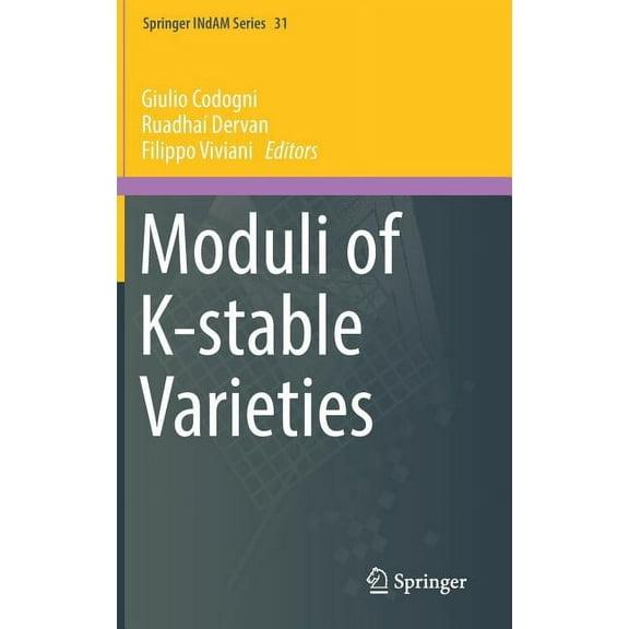 Springer Indam Moduli of K-Stable Varieties, Book 31, (Hardcover)