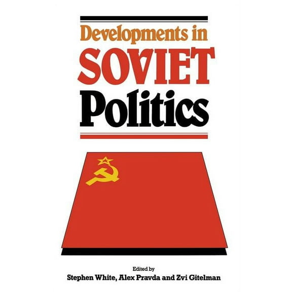 Developments in Soviet Politics, (Paperback)