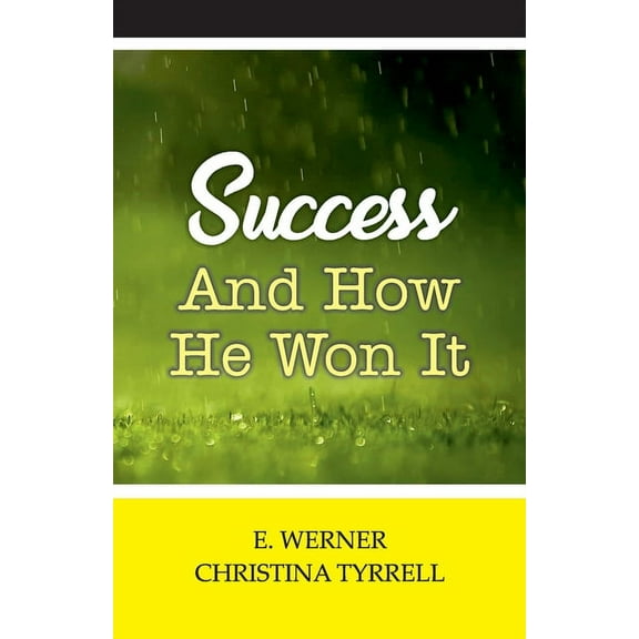 Success and How He Won It, (Paperback)