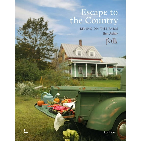 Escape to the Country: Living on the Farm, (Hardcover)