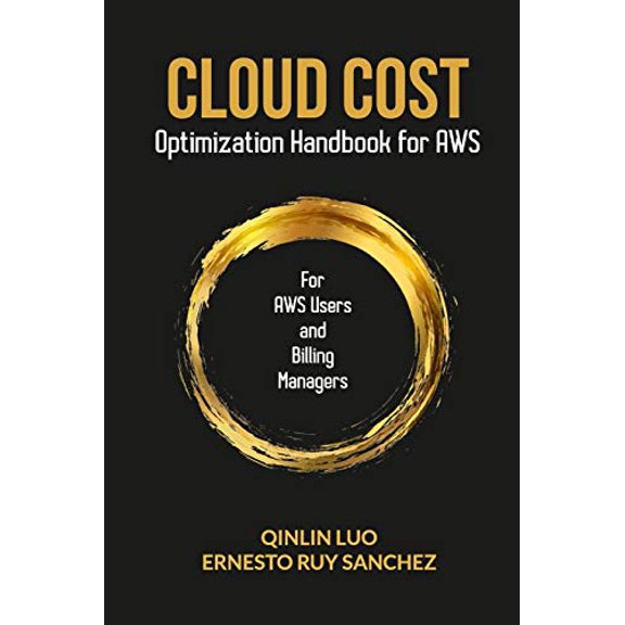 Pre-Owned Cloud Cost Optimization Handbook for AWS: Collection of ideas and best practices for saving on cost in AWS (Paperback)