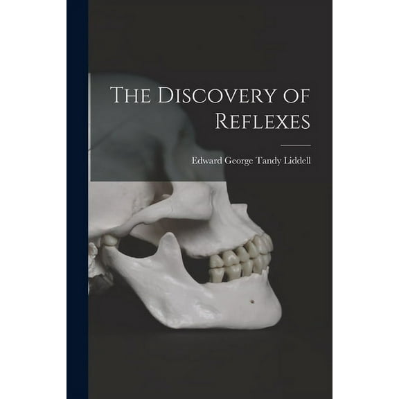 The Discovery of Reflexes, (Paperback)