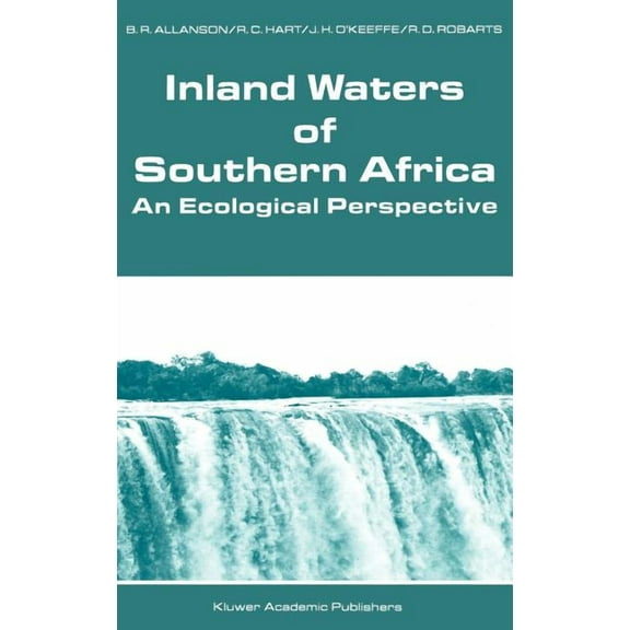 Monographiae Biologicae Inland Waters of Southern Africa: An Ecological Perspective, Book 64, (Hardcover)