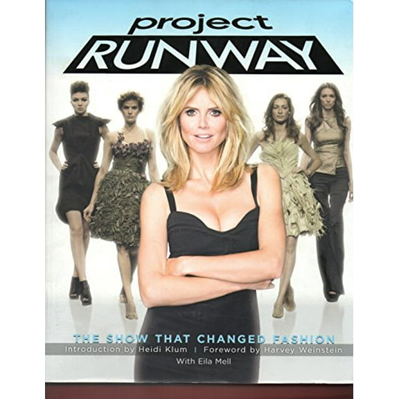 Pre-Owned Project Runway: The Show That Changed Fashion (Paperback) by Eila Mell