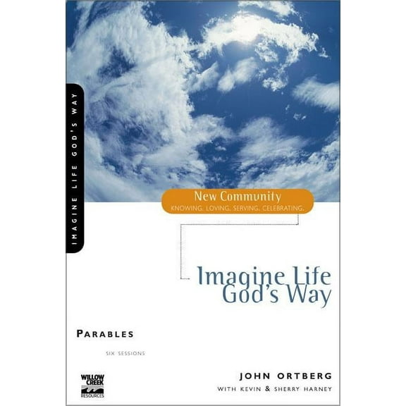 New Community Bible Study Imagine Life God's Way: Parables, (Paperback)