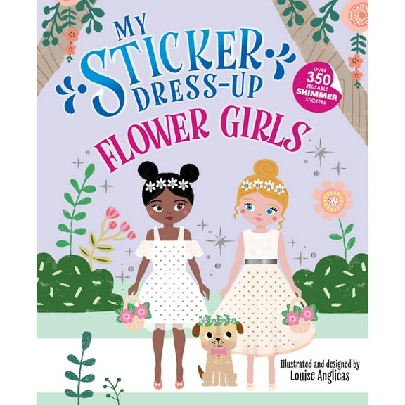 My Sticker Dress-Up My Sticker Dress-Up: Flower Girls, (Paperback)