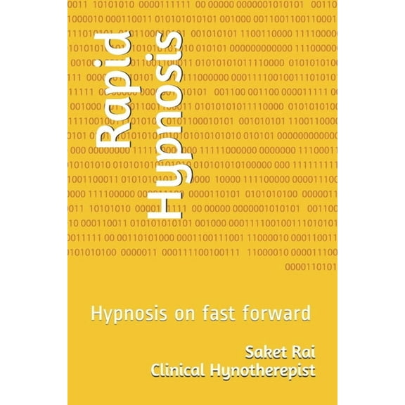 Rapid Hypnosis: Hypnosis on fast forward