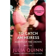 To Catch An Heiress: by the bestselling author of Bridgerton (Paperback 9780349430584) by Julia Quinn
