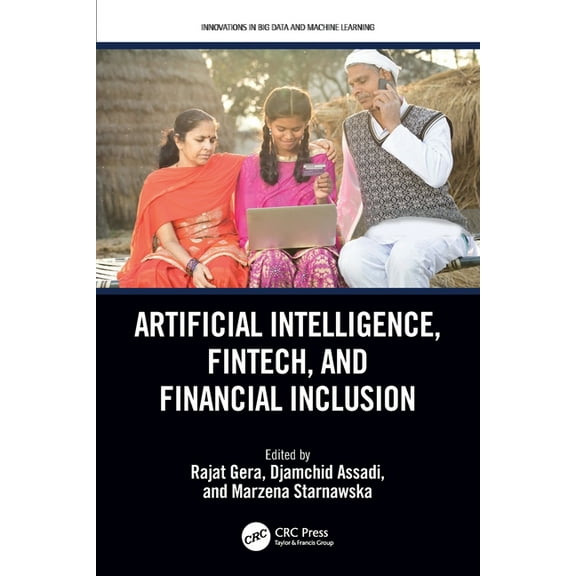 Innovations in Big Data and Machine Lear Artificial Intelligence, Fintech, and Financial Inclusion, (Paperback)