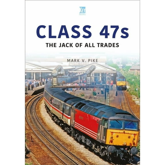Class 47s : The Jack of All Trades
