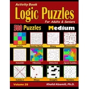 Brain Games for Adults Activity Book: Logic Puzzles for Adults & Seniors: 500 Medium Puzzles (Sudoku - Fillomino - Straights - Futoshiki - , Book 28, (Paperback)