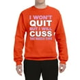 thumbnail image 2 of Wild Bobby I Won't Quit but I Will Cuss the Whole Time Gym/Workout Unisex Crewneck Graphic Sweatshirt, Orange, 3X-Large, 2 of 5