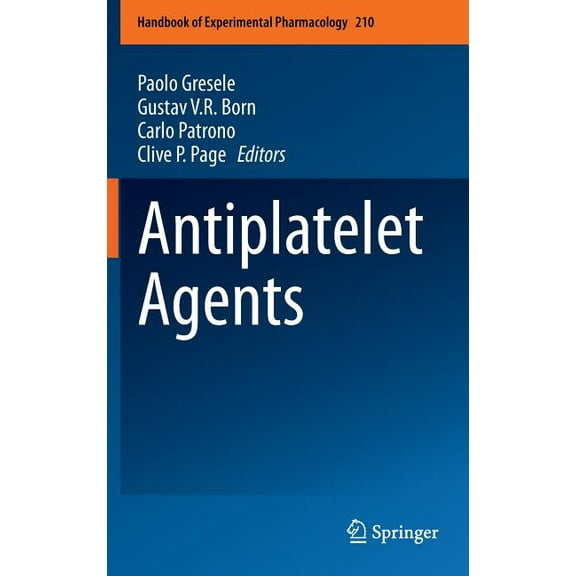 Handbook of Experimental Pharmacology Antiplatelet Agents, Book 210, (Hardcover)