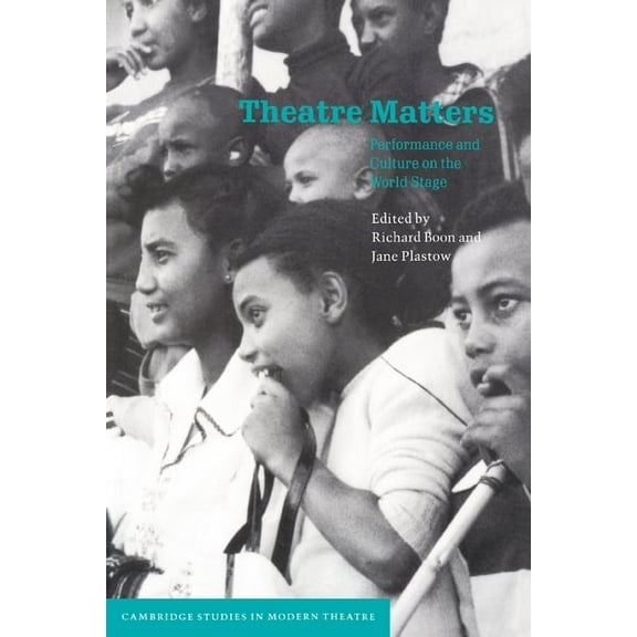 Cambridge Studies in Modern Theatre Theatre Matters, (Hardcover)