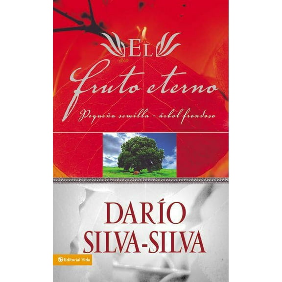 El El Fruto Eterno: Peque��a Semilla, ��rbol Frondoso, (Paperback)
