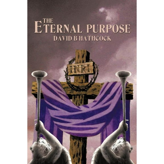 The Eternal Purpose (Paperback)