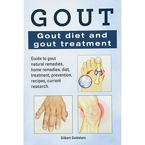 Pre-Owned Gout. Gout diet and gout treatment. Guide to gout natural remedies, home remedies, diet, treatment, prevention, recipes, current research. (Paperback) 1910617415 9781910617410