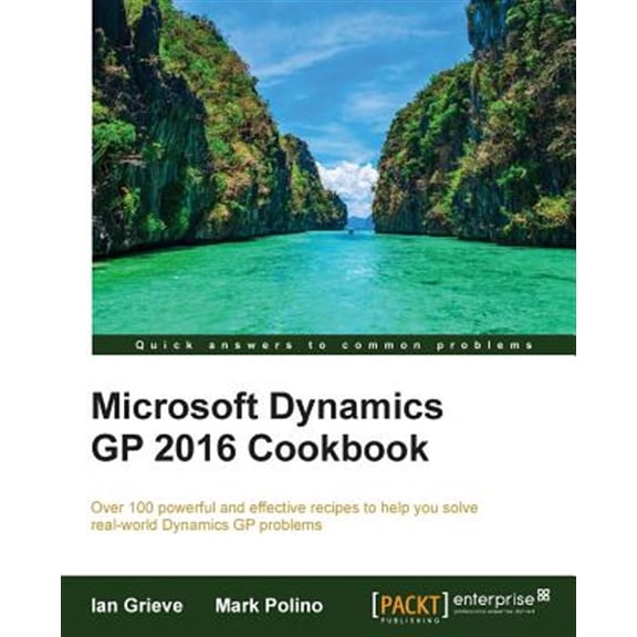 Pre-Owned Microsoft Dynamics GP 2016 Cookbook, (Paperback)