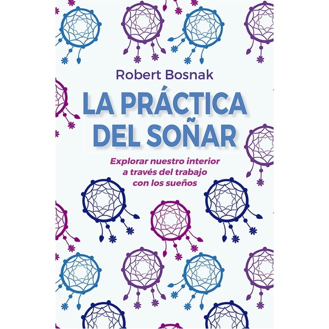 LA PRÁCTICA DEL SOÑAR (N.E.) (N.P.) Blanco