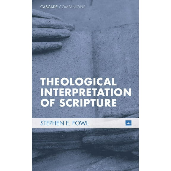 Cascade Companions: Theological Interpretation of Scripture (Hardcover)