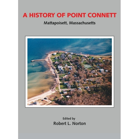 A History of Point Connett, (Hardcover)