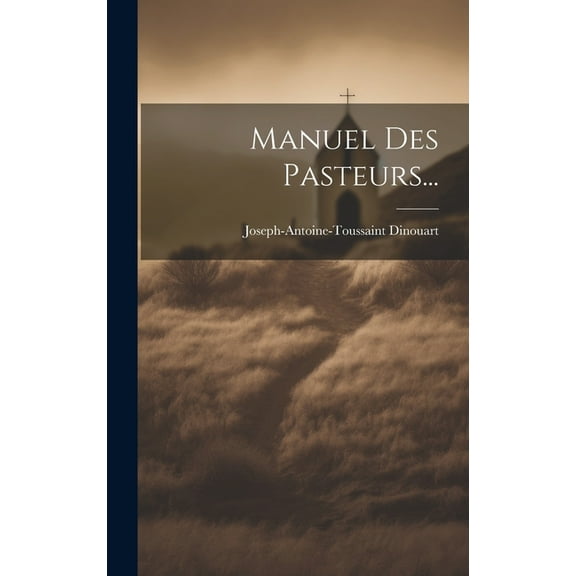 Manuel Des Pasteurs... (Hardcover)