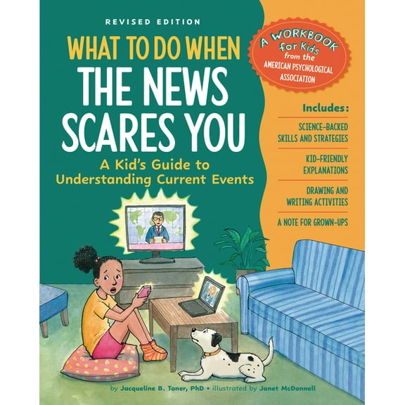 What-To-Do Guides for Kids What to Do When the News Scares You, Revised Edition: A Kid's Guide to Understanding Current Events, (Paperback)