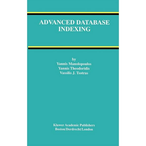 Advances in Database Systems Advanced Database Indexing, Book 17, (Hardcover)