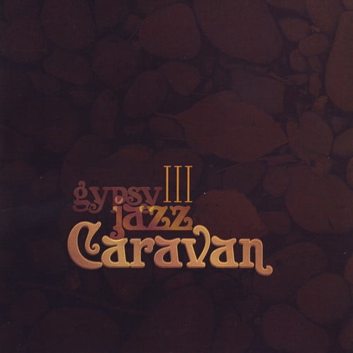 Gypsy Jazz Caravan III (CD)