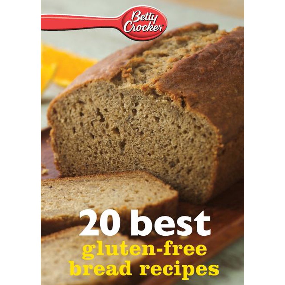 Betty Crocker 20 Best GlutenFree Bread Recipes (Paperback) Walmart