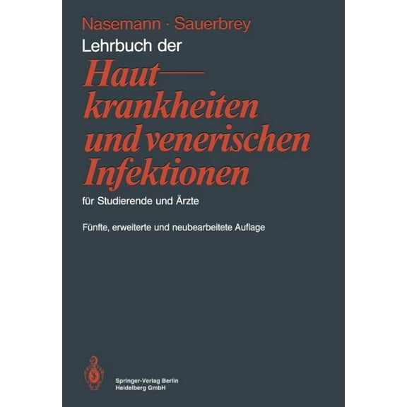 Lehrbuch Der Hautkrankheiten Und Venerischen Infektionen Für Studierende Und Ärzte, (Paperback)