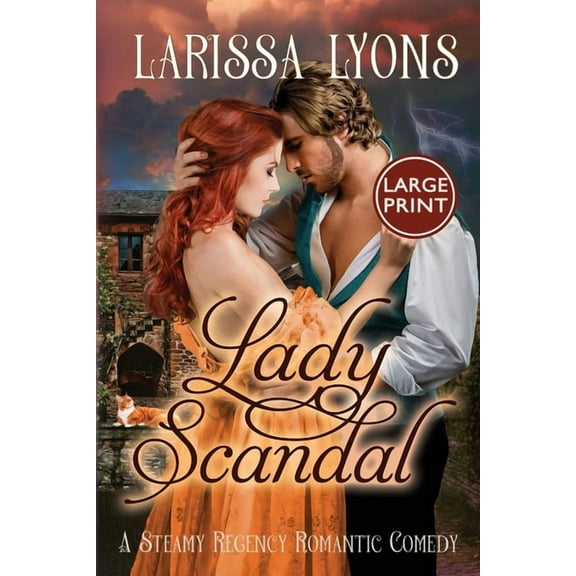 Lady Scandal: A Steamy Regency Romantic Comedy, (Paperback)