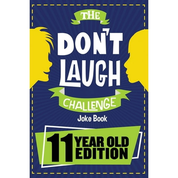 Pre-Owned The Don't Laugh Challenge - 11 Year Old Edition (Paperback) 1951025202 9781951025205
