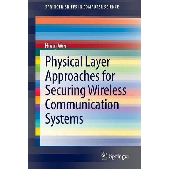 Springerbriefs in Computer Science Physical Layer Approaches for Securing Wireless Communication Systems, (Paperback)