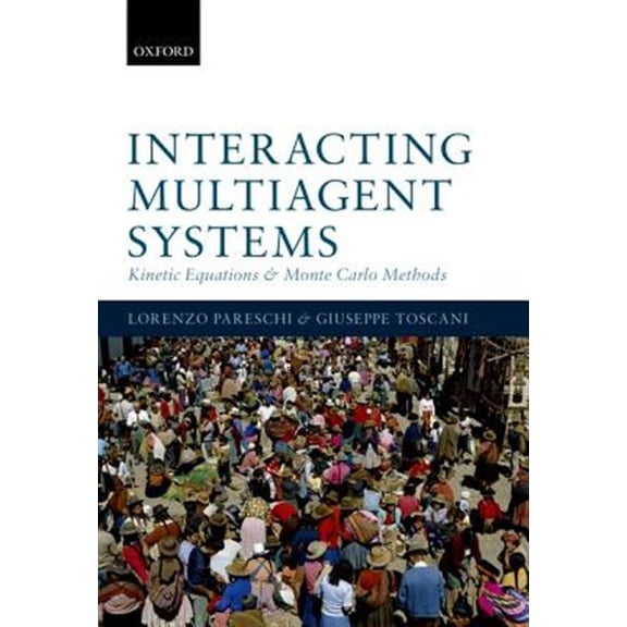 Pre-Owned Interacting Multiagent Systems: Kinetic equations and Monte Carlo methods, (Hardcover)