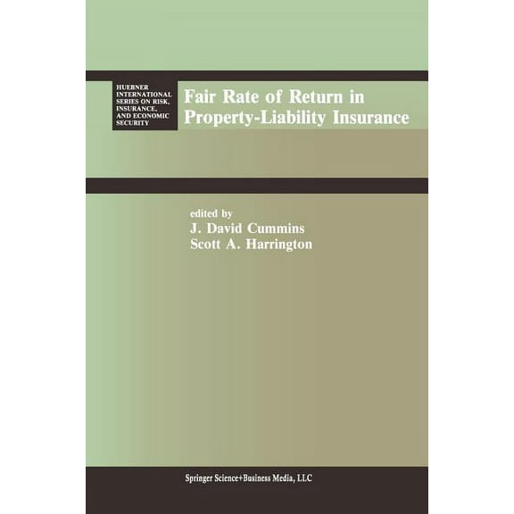 Huebner International Risk, Insurance an Fair Rate of Return in Property-Liability Insurance, Book 6, (Paperback)