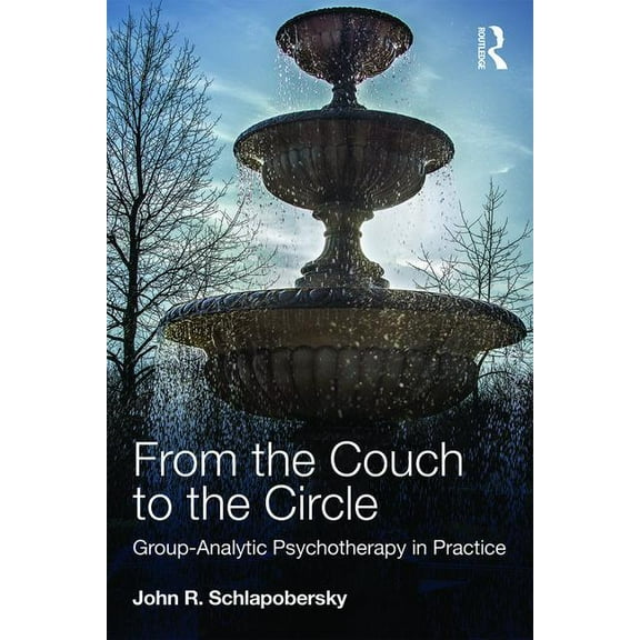 From the Couch to the Circle: Group-Analytic Psychotherapy in Practice, (Paperback)
