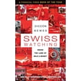 thumbnail image 1 of Swiss Watching : l'Intérieur du Pays du Lait et de l'Argent, 1 of 3