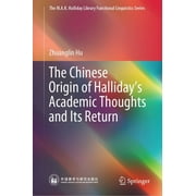 M.A.K. Halliday Library Functional Linguistics: Halliday and Chinese Linguistics: The Full Circle (Hardcover)