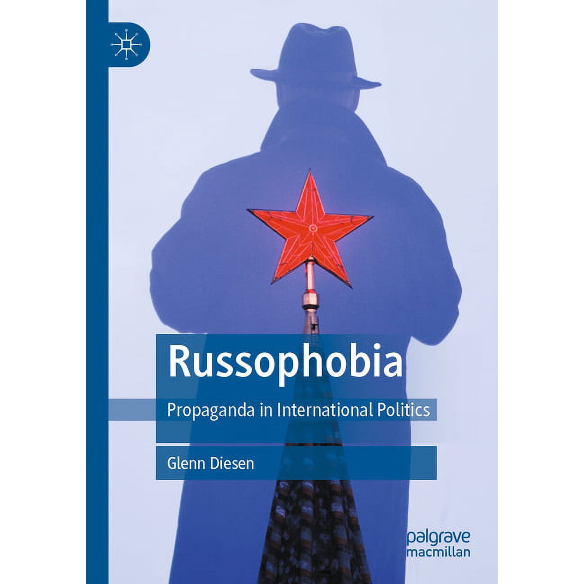 Russophobia: Propaganda in International Politics, (Paperback)
